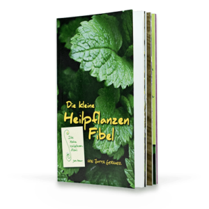 Die kleine Heilpflanzen Fibel